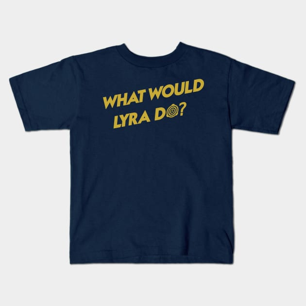 What Would Lyra Do? Kids T-Shirt by MorvernDesigns